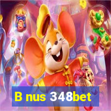 B nus 348bet